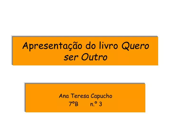 apresenta o do livro quero ser outro