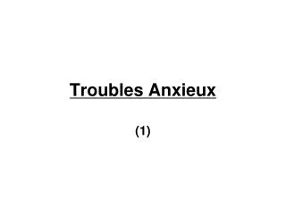 troubles anxieux