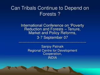 Can Tribals Continue to Depend on Forests ?