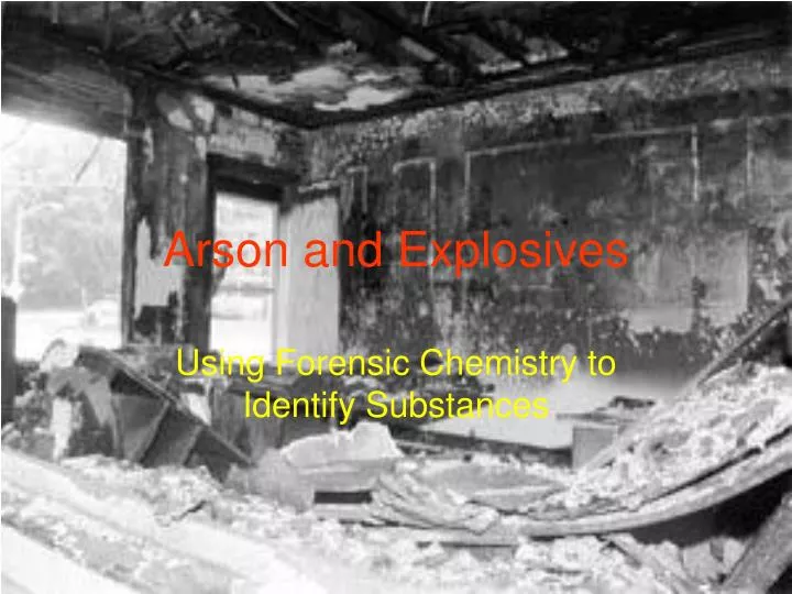 arson and explosives