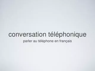 conversation t l phonique