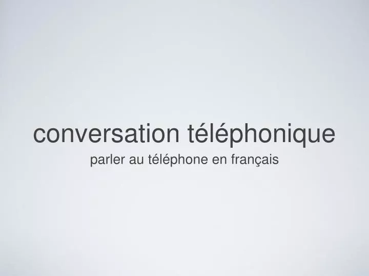 conversation t l phonique