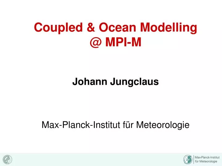 coupled ocean modelling @ mpi m