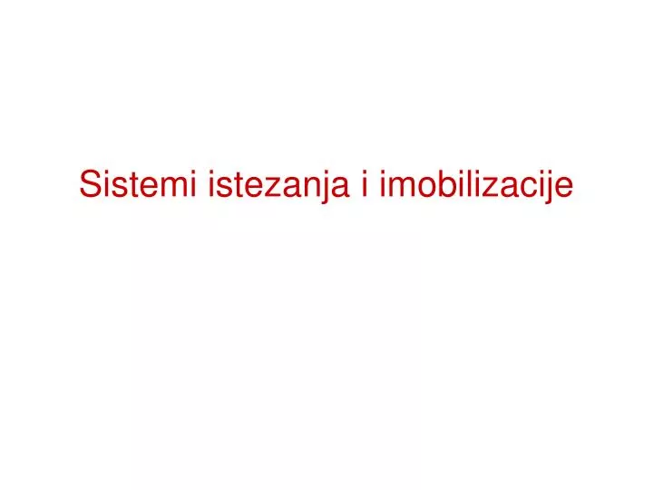 sistemi istezanja i imobilizacije