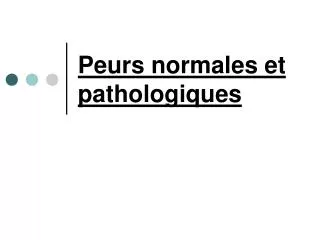 peurs normales et pathologiques