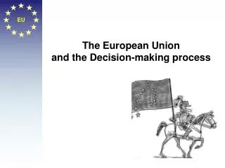 The European Union and the Decision-making process