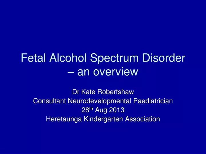 fetal alcohol spectrum disorder an overview