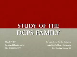 Study of the DcpS Family