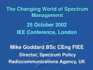 The Changing World of Spectrum Management