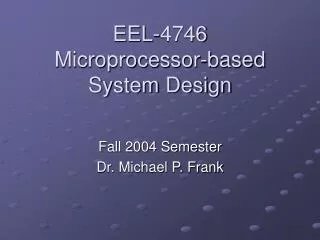 EEL-4746 Microprocessor-based System Design