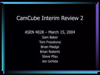CamCube Interim Review 2