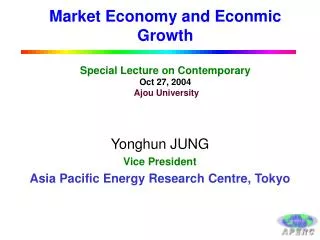 Market Economy and Econmic Growth Special Lecture on Contemporary Oct 27, 2004 Ajou University