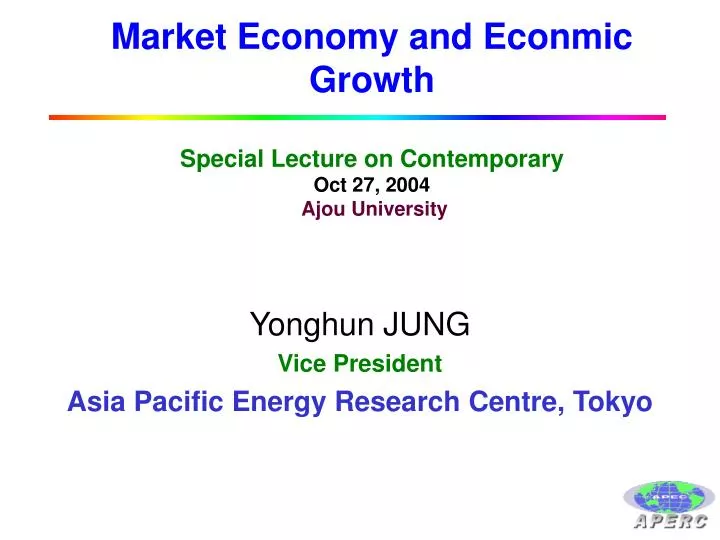 market economy and econmic growth special lecture on contemporary oct 27 2004 ajou university