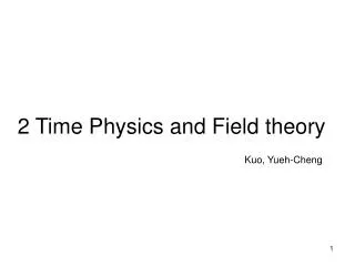 2 Time Physics and Field theory
