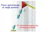 Force-spectroscopy of single proteins - slide 1