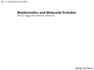 Bioinformatics and Molecular Evolution Paul G. Higgs and Teresa K. Attwood