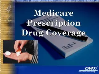 Medicare Prescription Drug Coverage