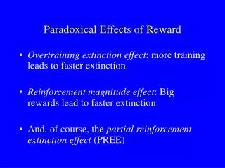 Paradoxical Effects of Reward