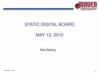 STATIC DIGITAL BOARD MAY 12, 2010