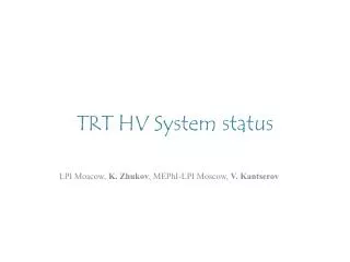 TRT HV System status