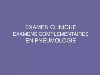 examen clinique examens complementaires en pneumologie