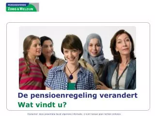 de pensioenregeling verandert wat vindt u