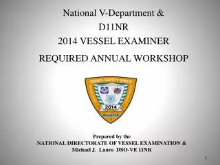 National V-Department &amp; D11NR 2014 VESSEL EXAMINER REQUIRED ANNUAL WORKSHOP