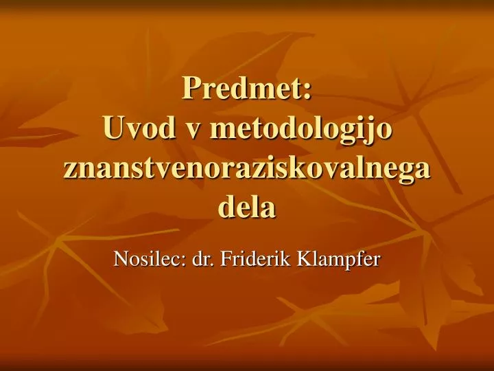 predmet uvod v metodologijo znanstvenoraziskovalnega dela