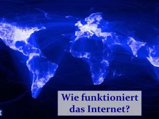 wie funktioniert das internet