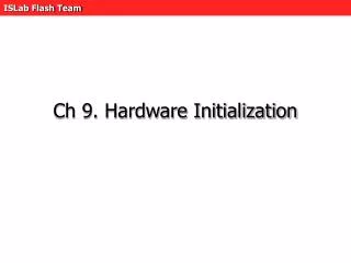 ch 9 hardware initialization