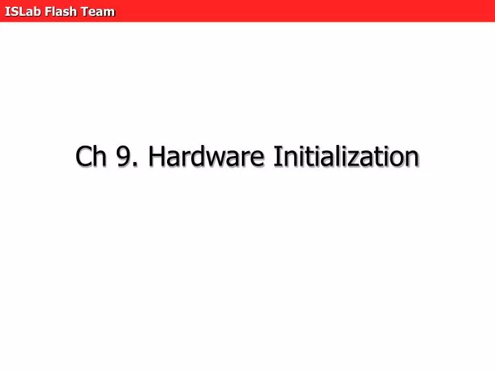 ch 9 hardware initialization