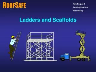 Ladders and Scaffolds
