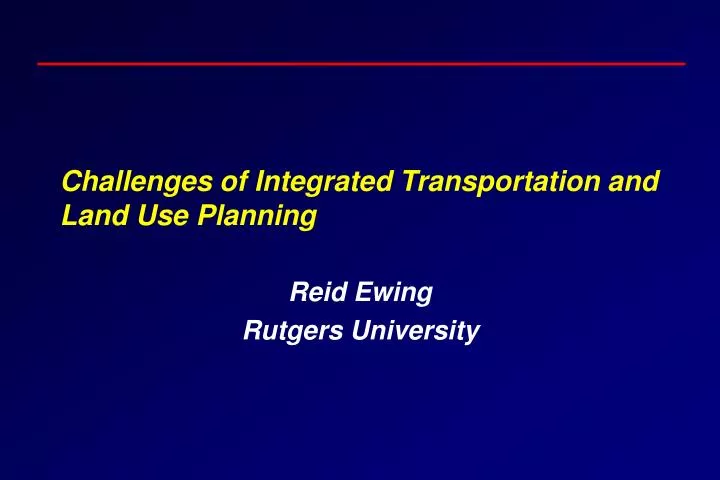challenges of integrated transportation and land use planning