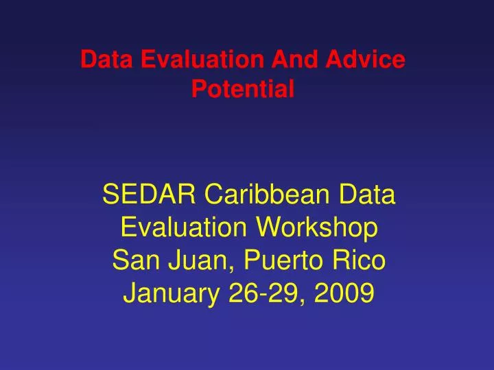 sedar caribbean data evaluation workshop san juan puerto rico january 26 29 2009