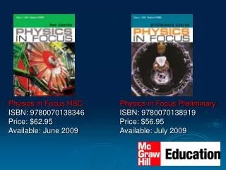 Physics in Focus HSC ISBN: 9780070138346 Price: $62.95 Available: June 2009