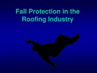 Fall Protection in the Roofing Industry