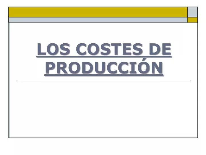 los costes de producci n