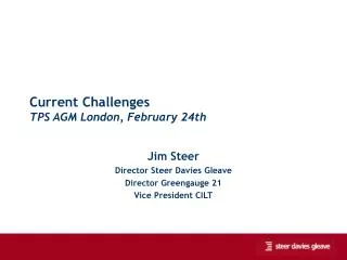 Current Challenges TPS AGM London, February 24th