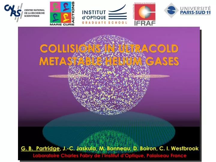 collisions in ultracold metastable helium gases