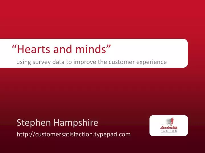 hearts and minds using survey data to improve the customer experience