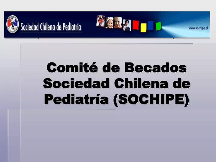 comit de becados sociedad chilena de pediatr a sochipe