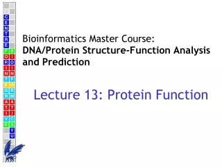 Bioinformatics Master Course: DNA/Protein Structure-Function Analysis and Prediction