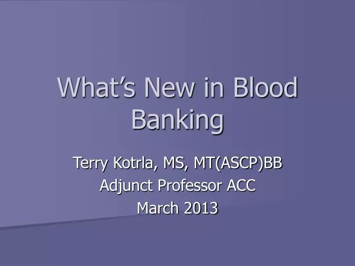 what s new in blood banking