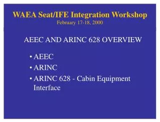 WAEA Seat/IFE Integration Workshop February 17-18, 2000