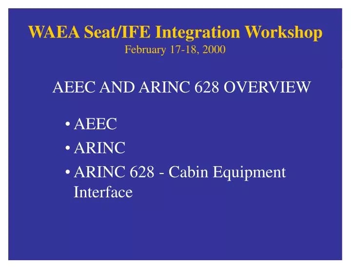 waea seat ife integration workshop february 17 18 2000