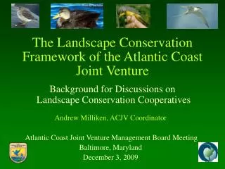 The Landscape Conservation Framework of the Atlantic Coast Joint Venture