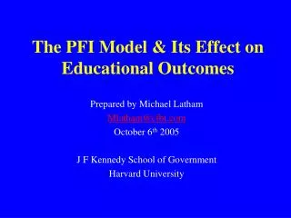The PFI Model &amp; Its Effect on Educational Outcomes
