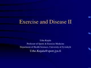 Exercise and Disease II