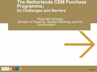 The Netherlands CDM Purchase	Programme; Its Challenges and Barriers