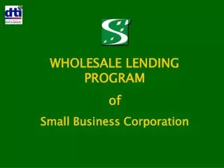 WHOLESALE LENDING PROGRAM of Small Business Corporation